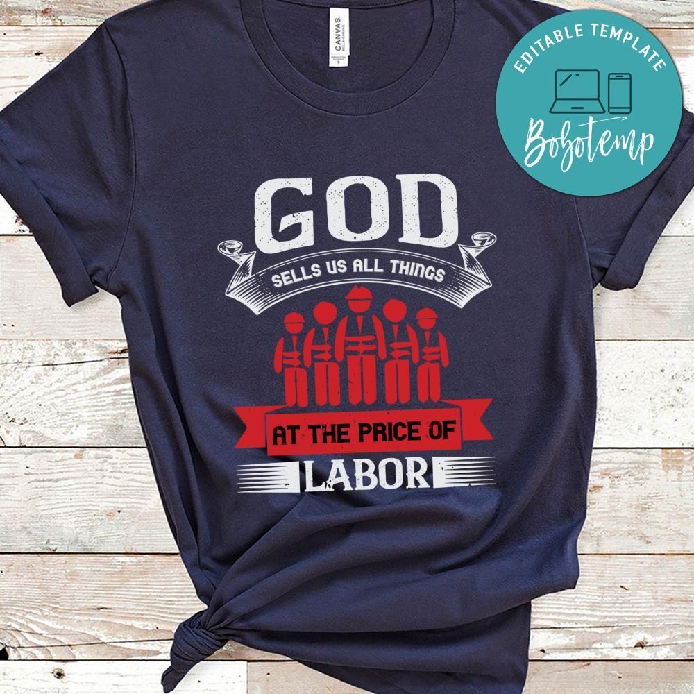 God sells us all things at the price of labor Shirt