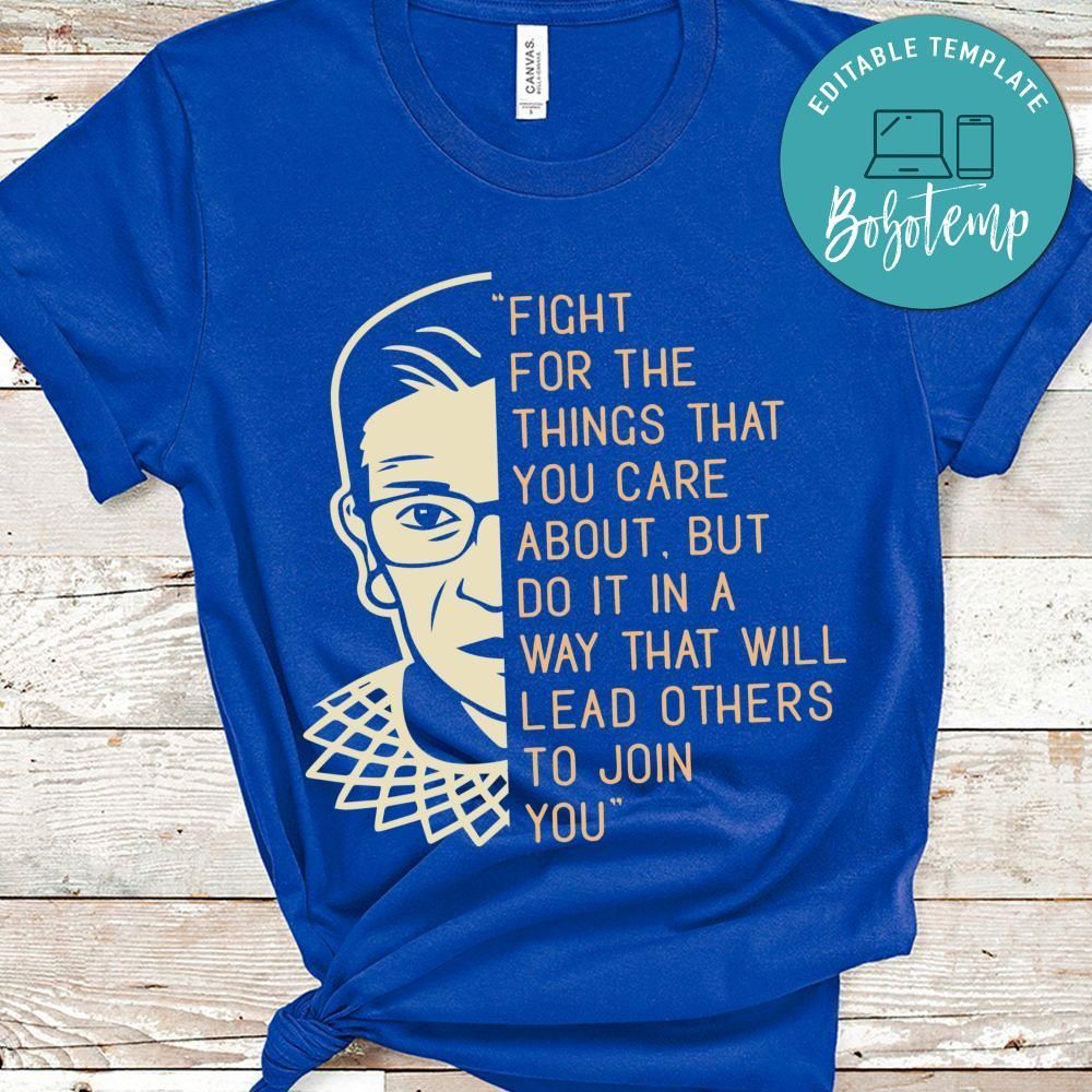 RBG fight for things you care about T-Shirt