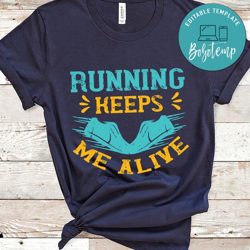 running keeps me alive Shirt