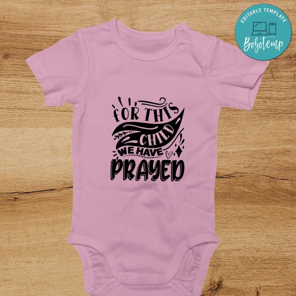 For this child we have prayed Cute Baby Shirt