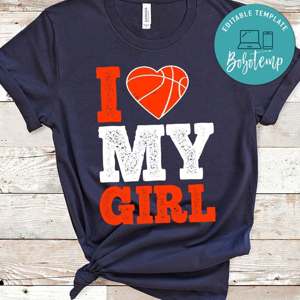 I love my girl Basketball Shirt