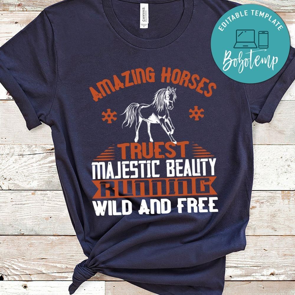 Amazing horses Truest Majestic Beauty Running wild and free Shirt
