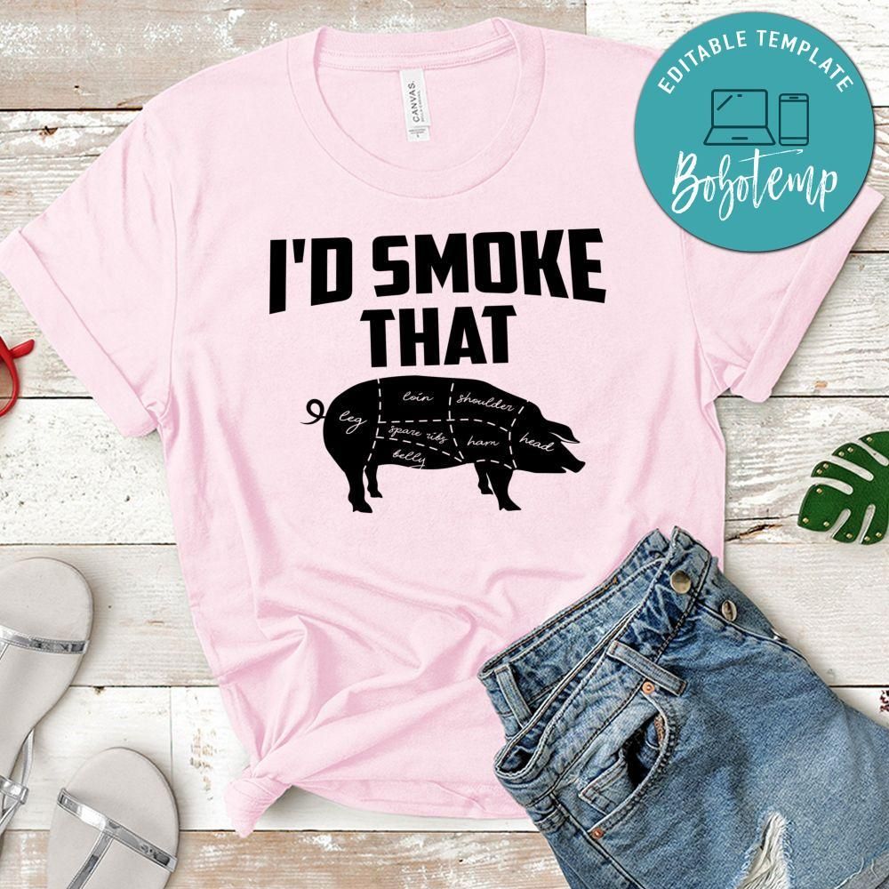 I'd Smoke That Pig BBQ Grilling T-Shirt