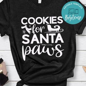 Cookies for santa paws Shirt