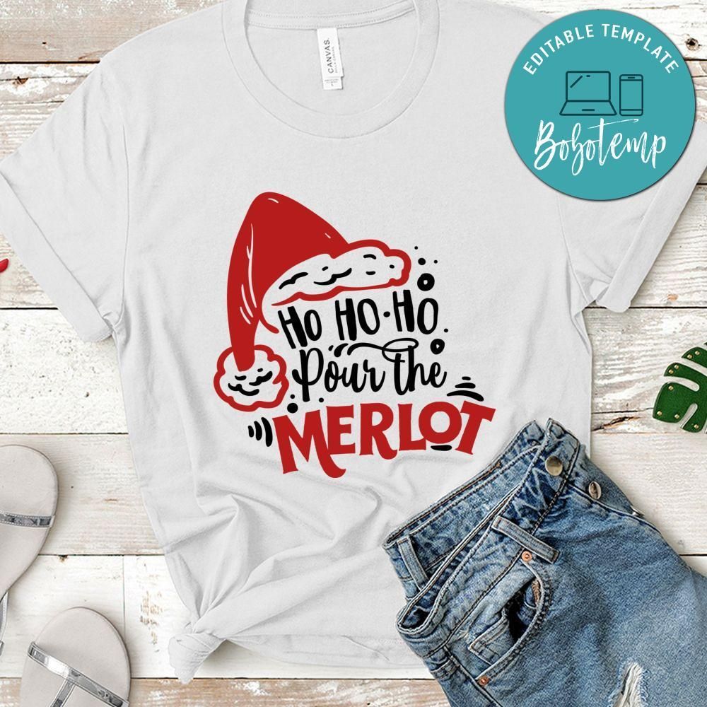 Ho HO HO Pour the Merlot Christmas T-Shirt