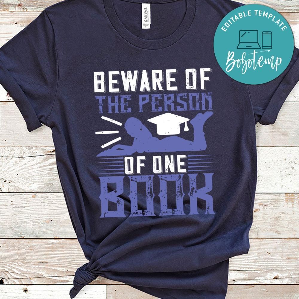 Beware of the person of one Shirt