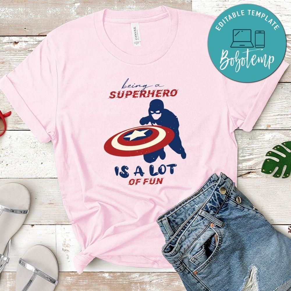 Being a superhero is a lot of fun T Shirt