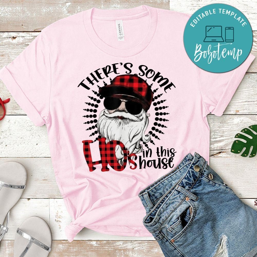 There’s Some Hoes in This House Christmas T-Shirt