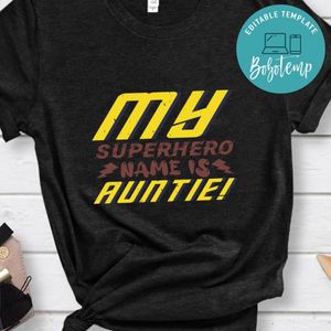 my superhero name is auntie! T Shirt