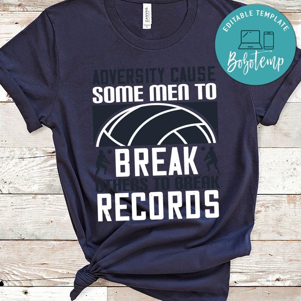 Adversity cause some men to break; others to break records Shirt