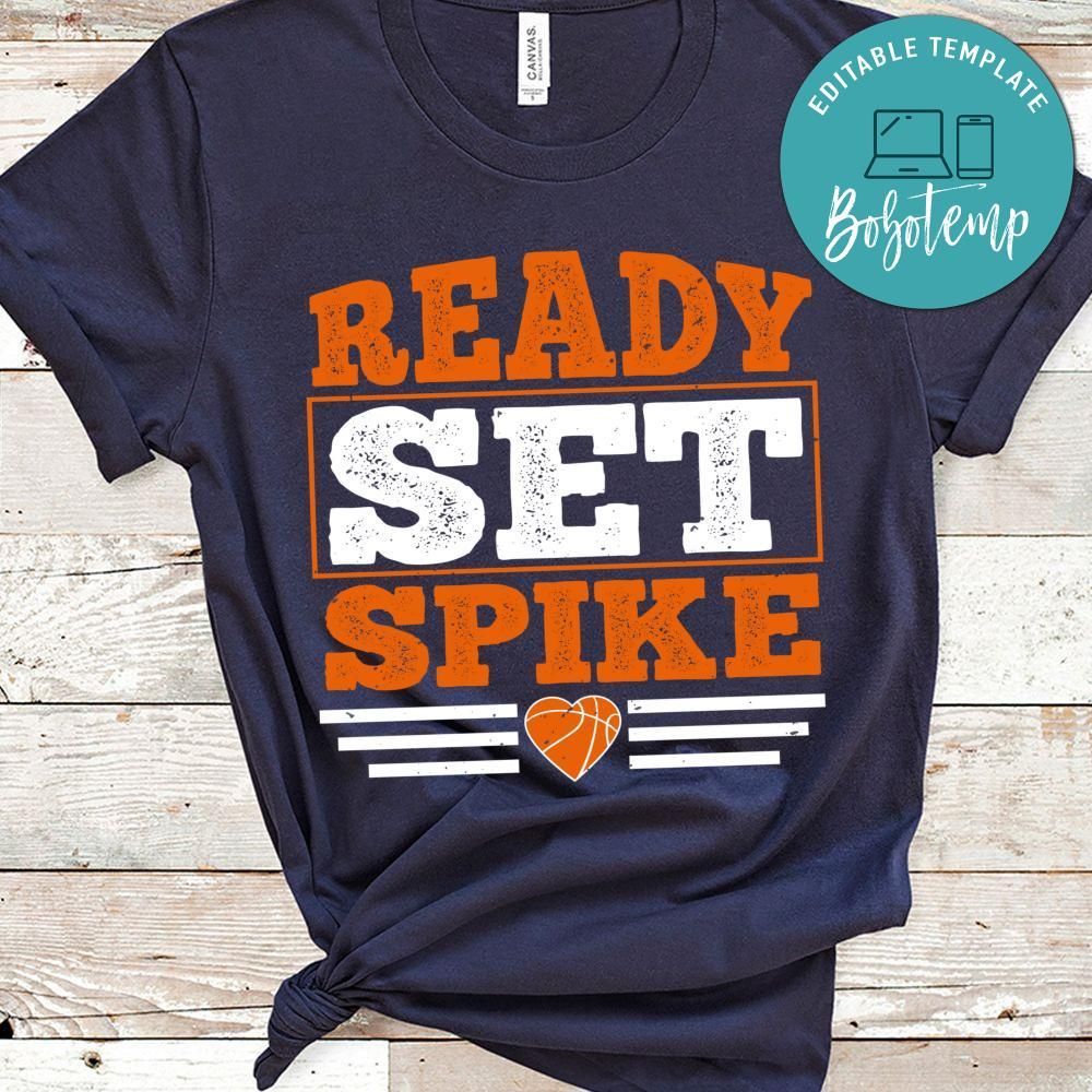 Ready set spike Shirt