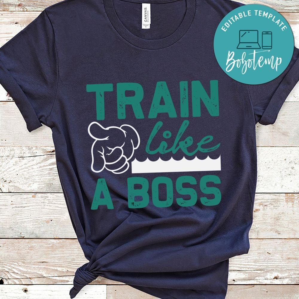 Train like a Boss Shirt