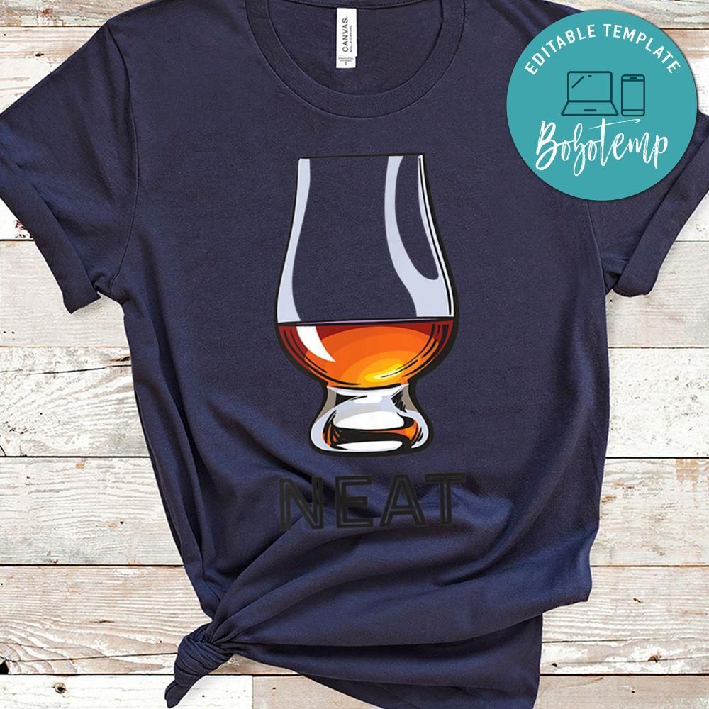 Whiskey Neat Shirt