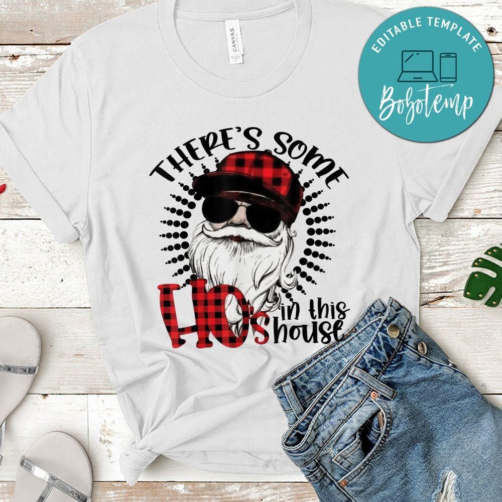 There’s Some Hoes in This House Christmas T-Shirt