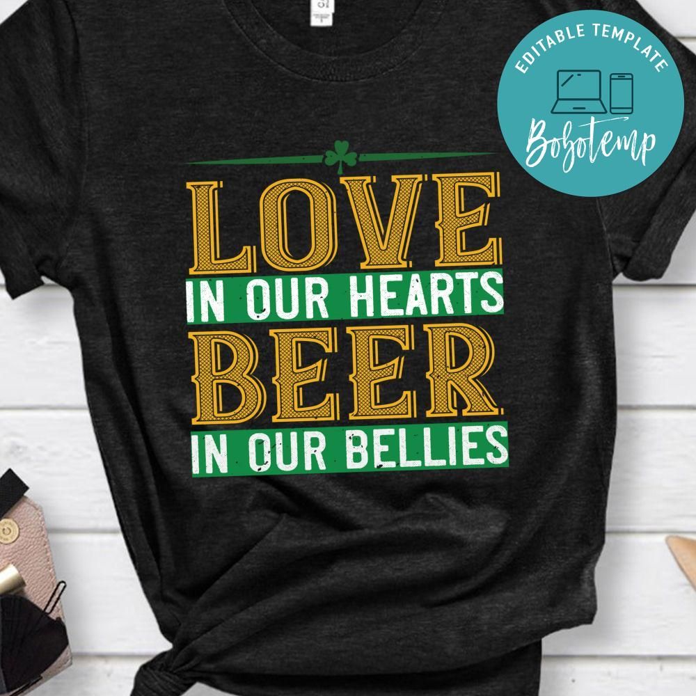 Love In Our Hearts Beer In Our Bellies Shirt Createpartylabels