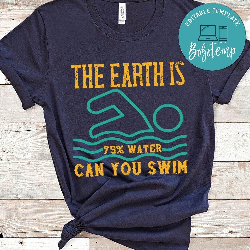 the earth is 75% water can you swim shirt