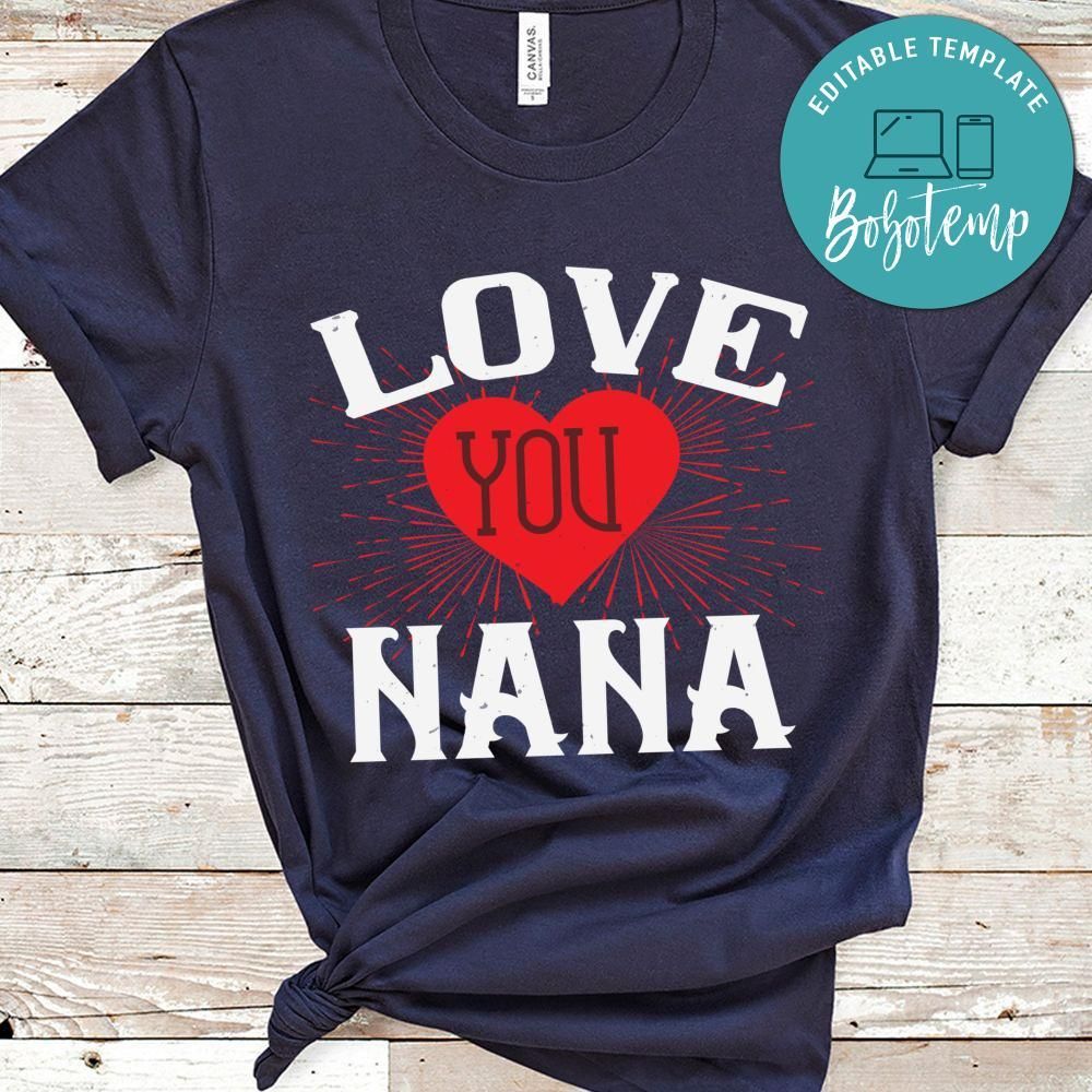 Love You Nana Shirt