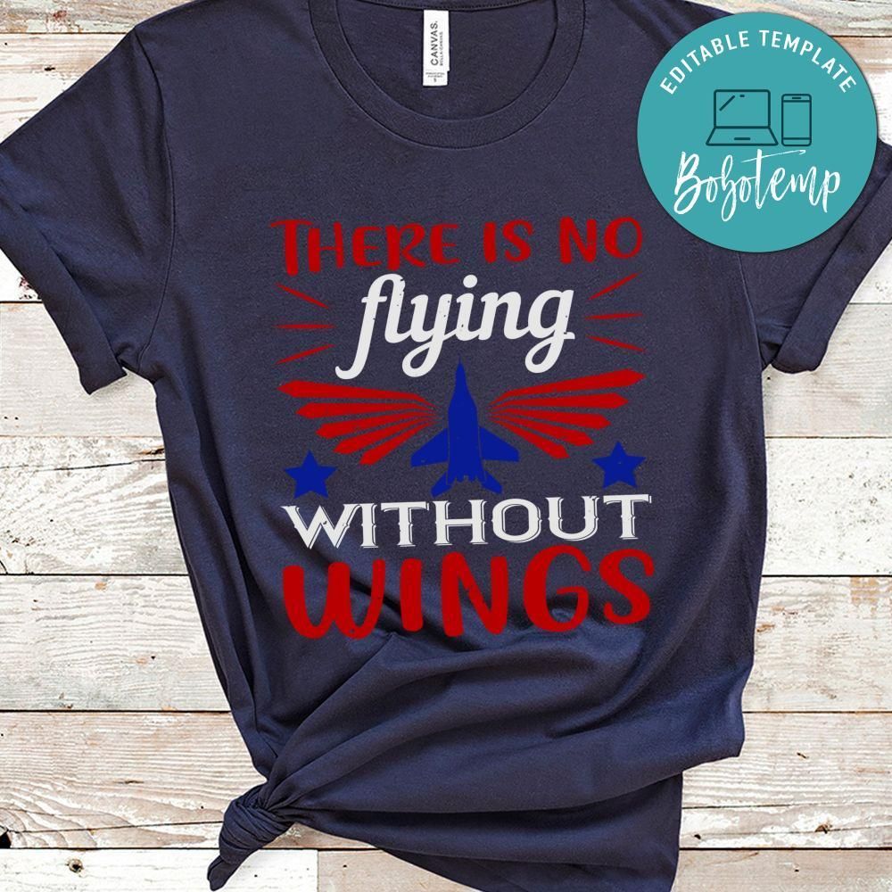There is no flying without wings Shirt