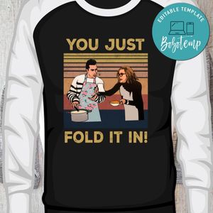 Schitts Creek You just Fold in it Shirt PNG File Templates