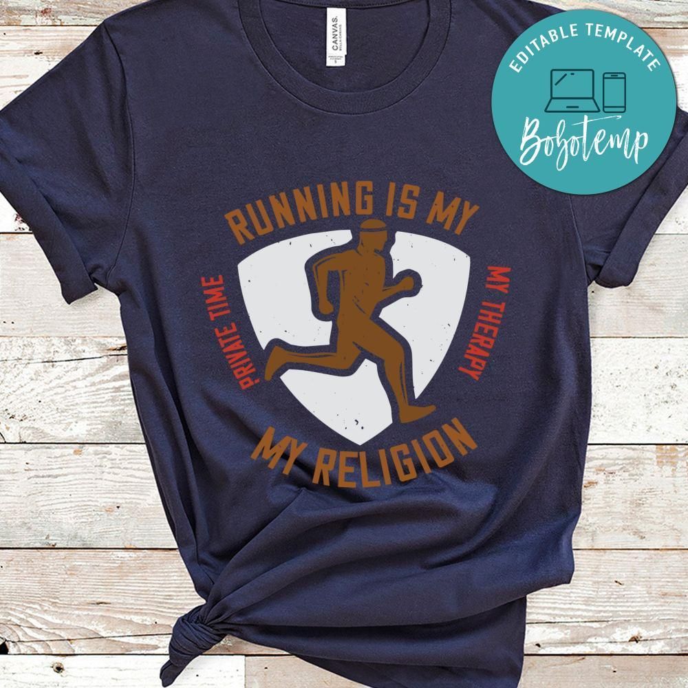 Running is my private time my therapy my religion Shirt