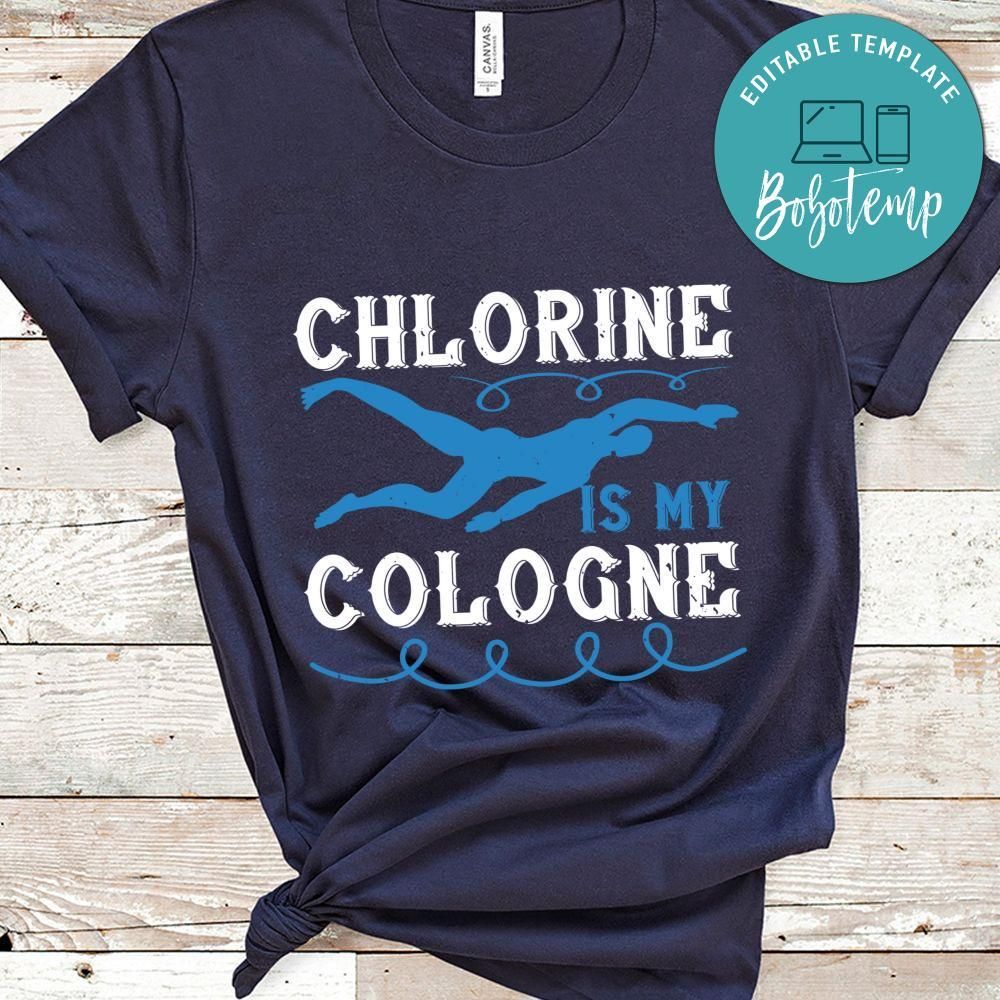 Chlorine is my cologne Shirt