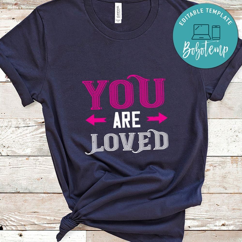 you are loved Shirt