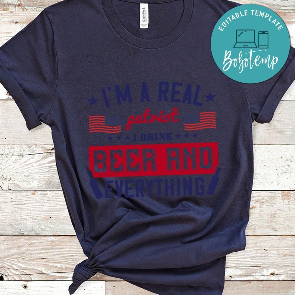 I'm a real patriot I drink beer and everything Shirt