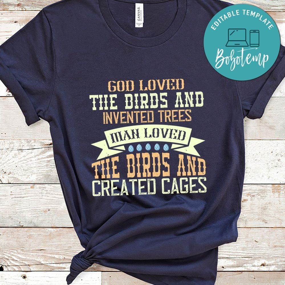 God loved the birds and invented trees  T Shirt