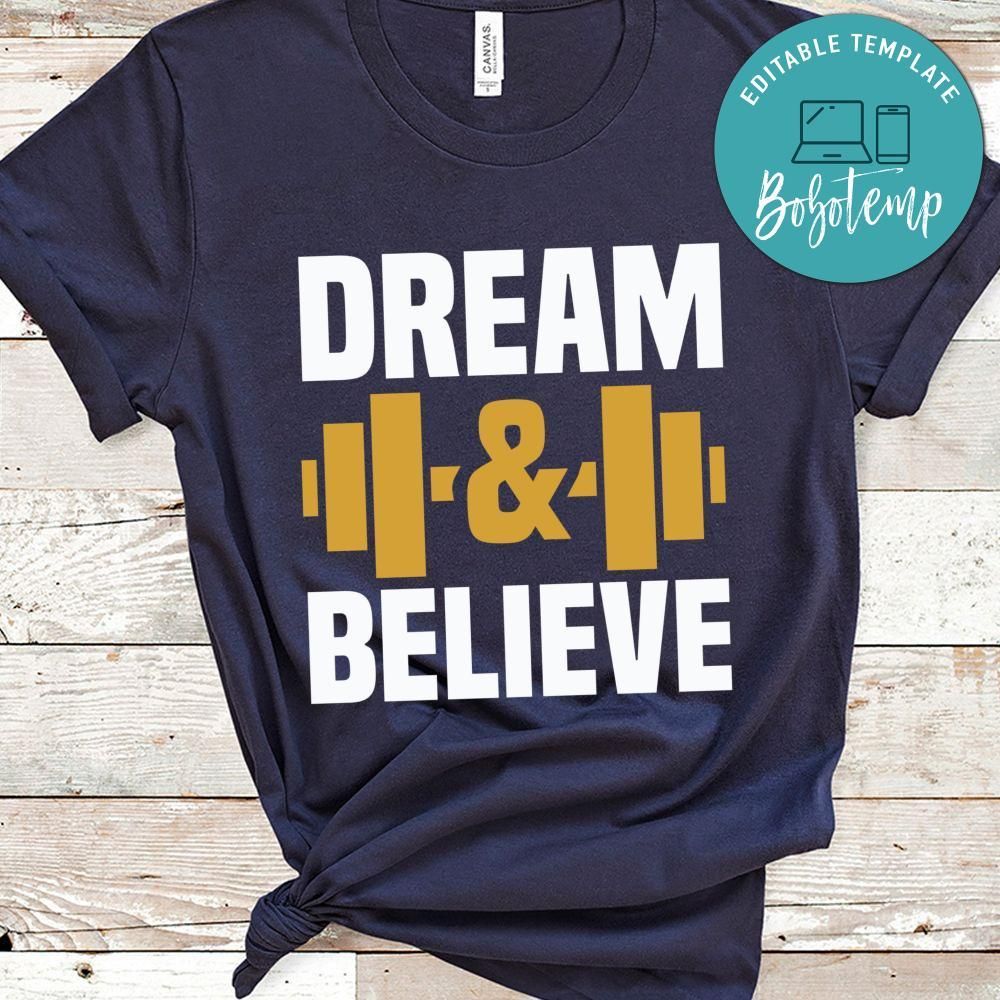 Dream & believe shirt