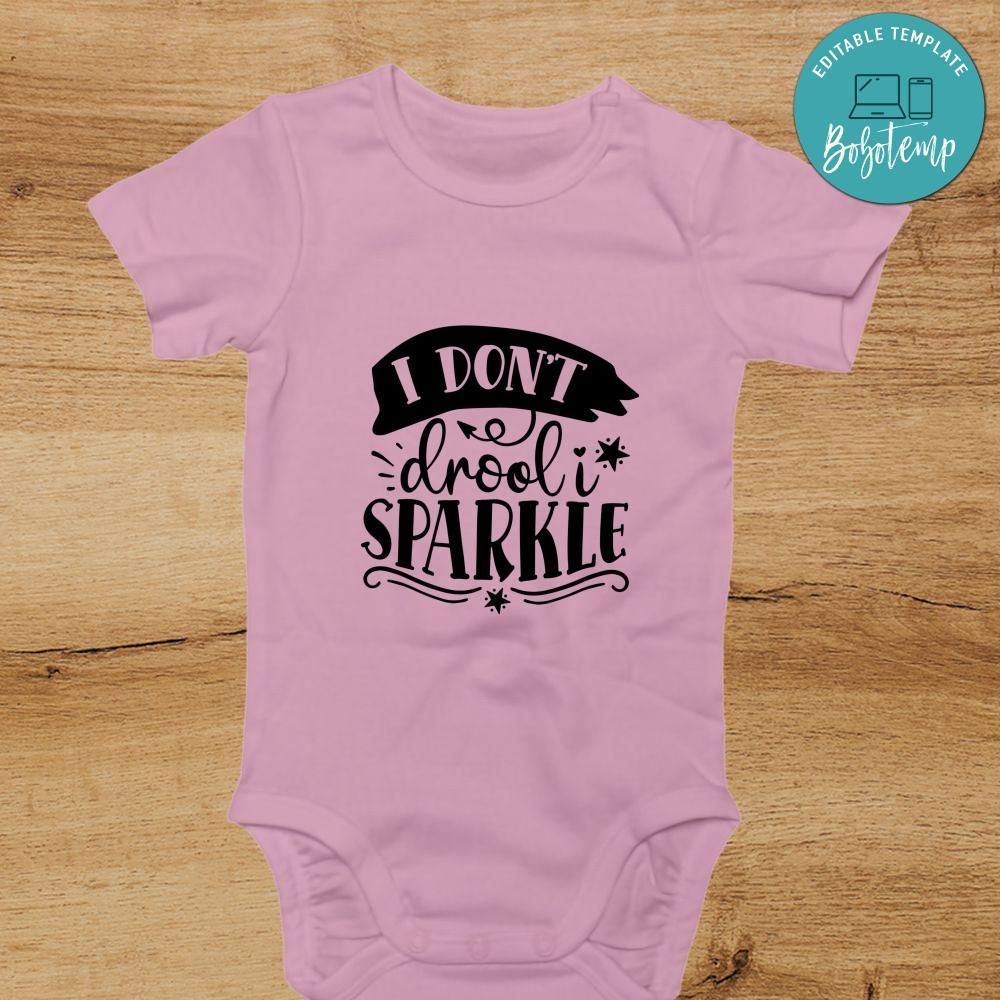 I dont drool I sparkle Cute Baby Shirt