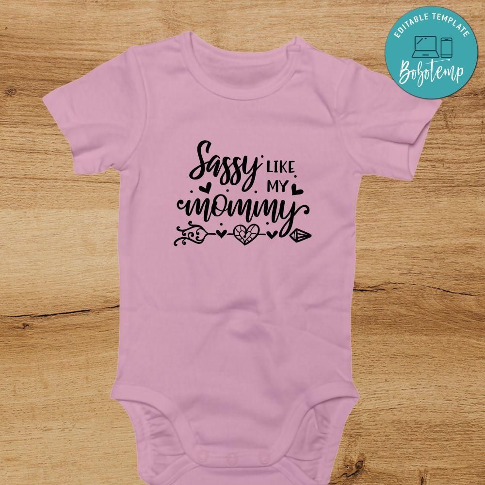 Sassy like my Mommy Baby Onesie