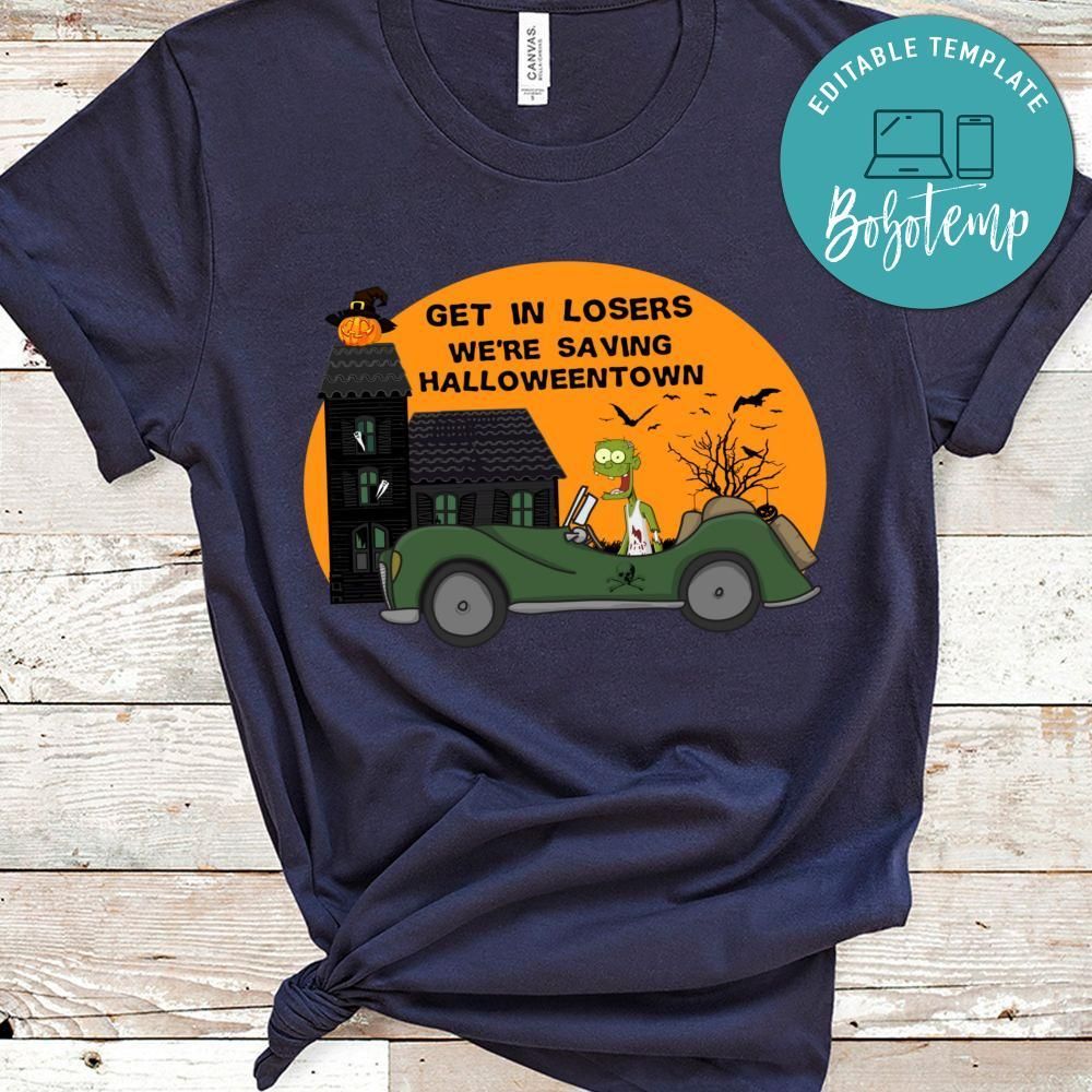 Get in Loser We're saving Halloweentown T-Shirt