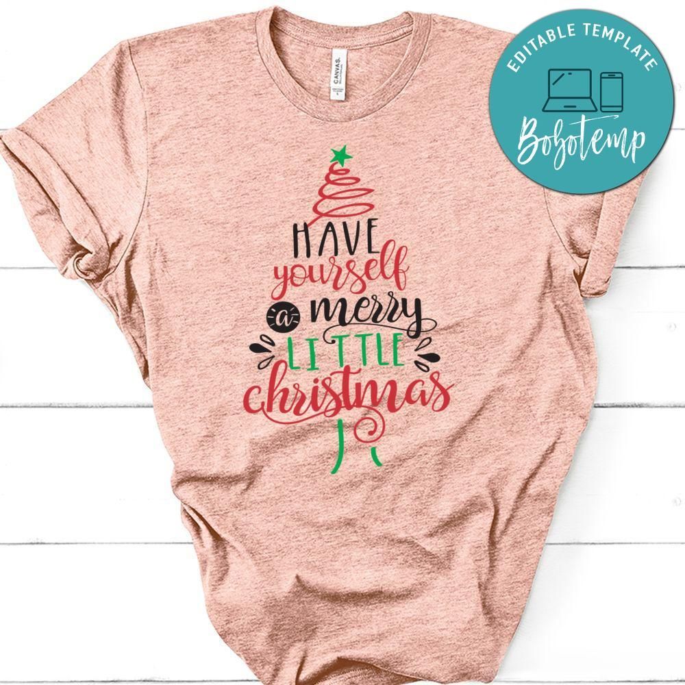 Have Yourself a Merry Little Christmas T-Shirt