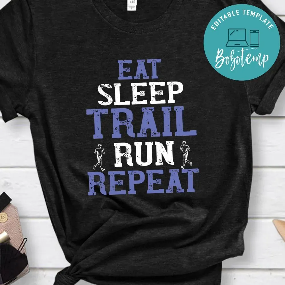 eat sleep trail run repeat Shirt | Bobotemp