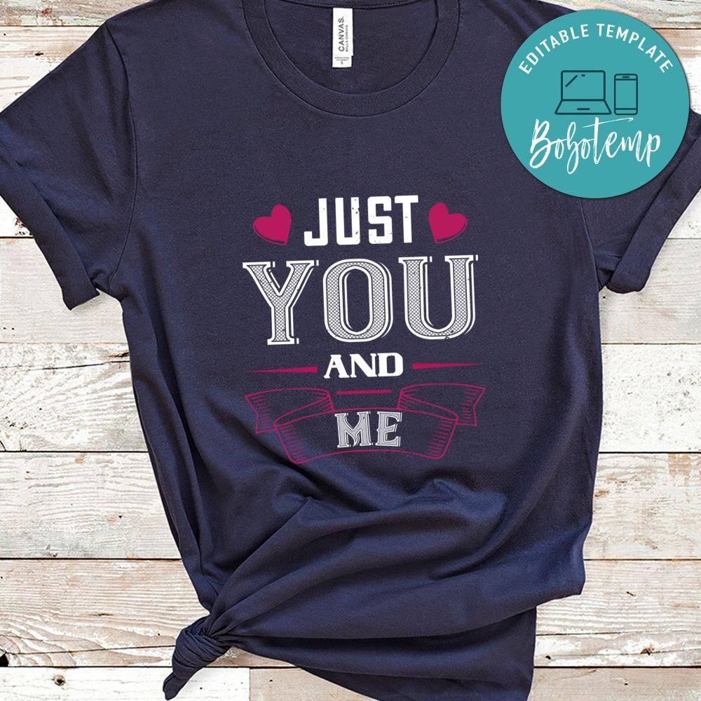 just you and me Shirt