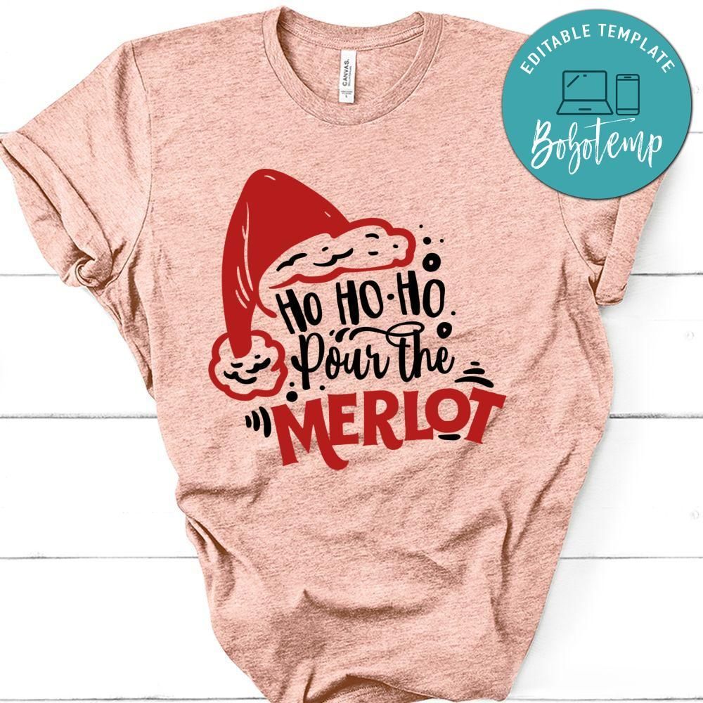 Ho HO HO Pour the Merlot Christmas T-Shirt