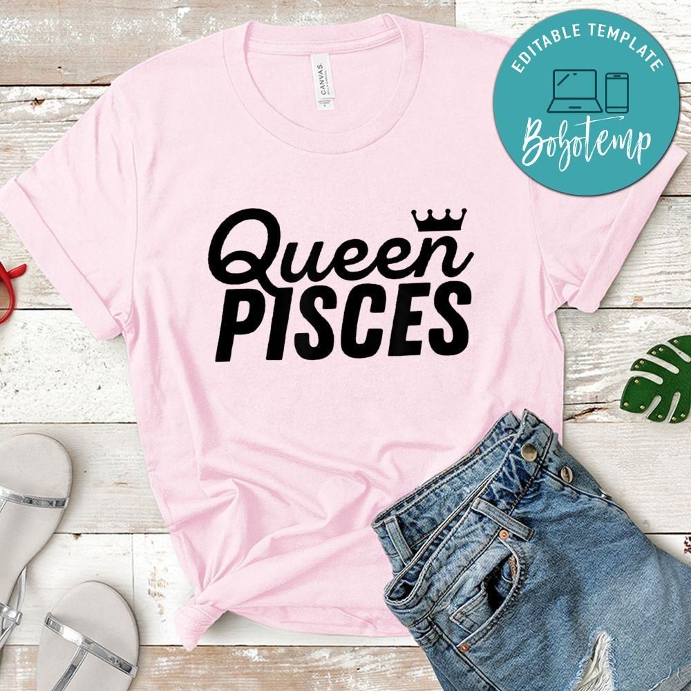 Queen Pisces February March Girls Women Birthday Gift Shirt