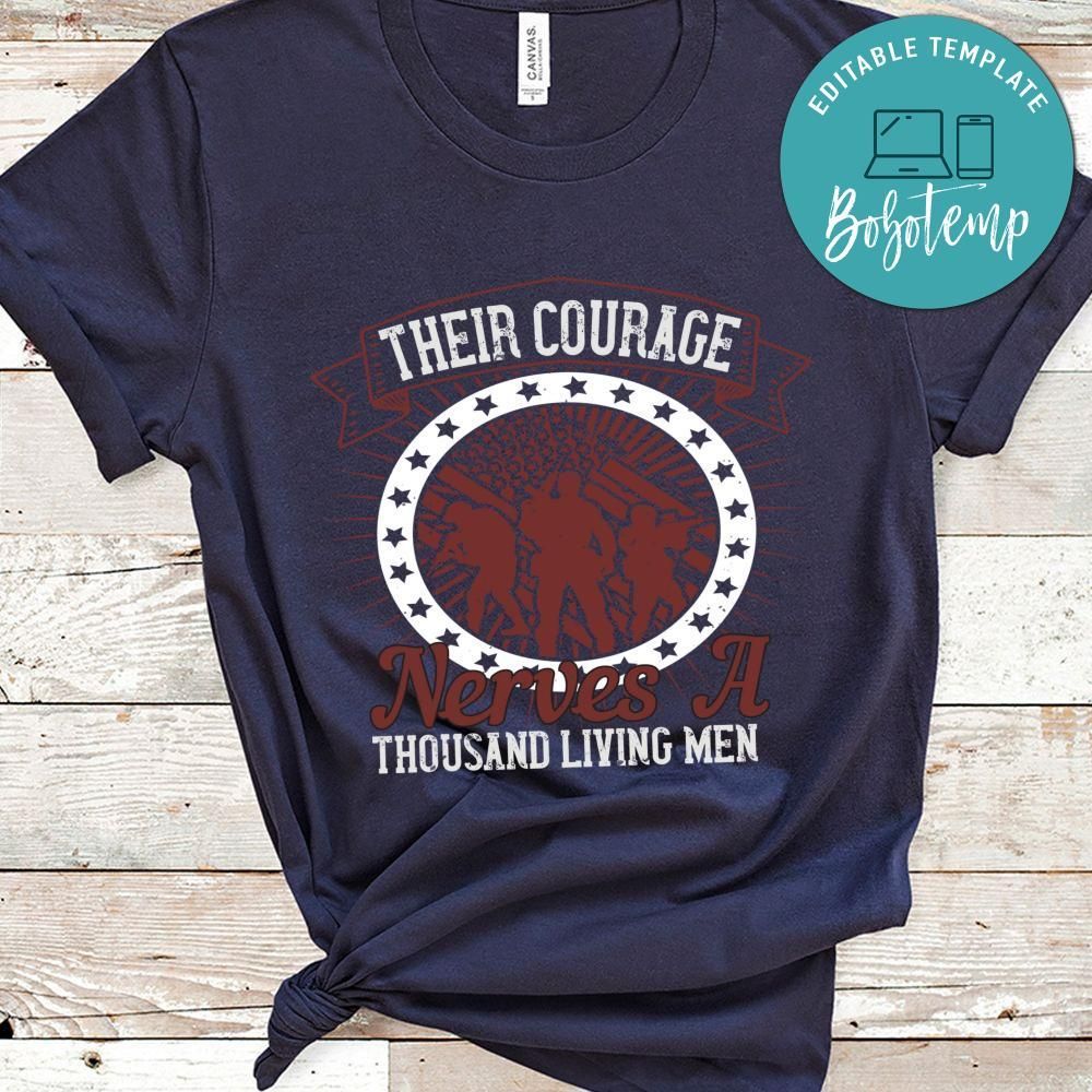 Their courage nerves a thousand living men Shirt