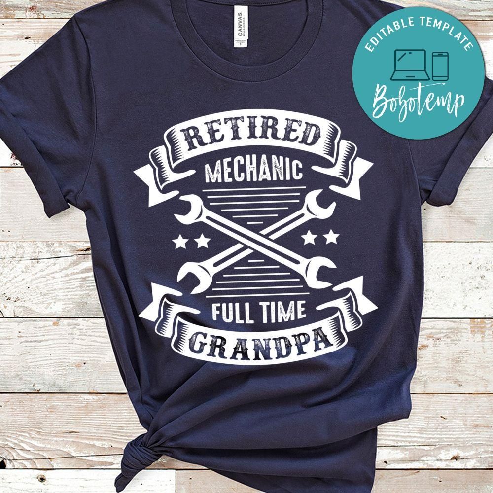 Retired Mechanic Fulltime Grandpa Shirt