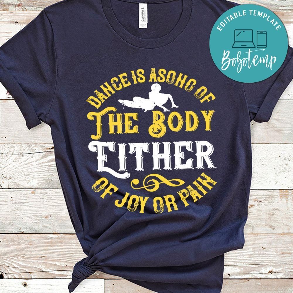 Dance is a song of the body T Shirt