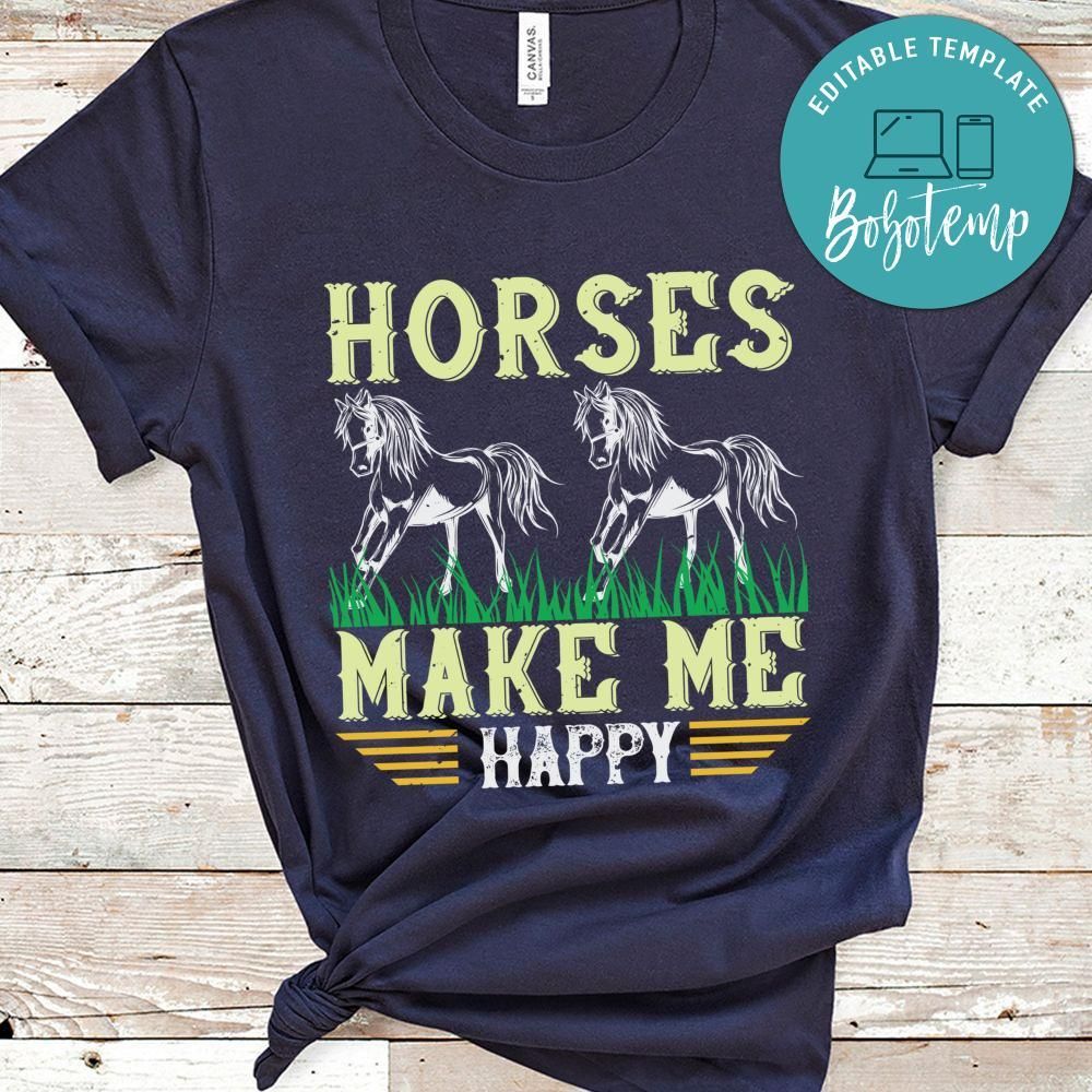 horses make me happy Shirt