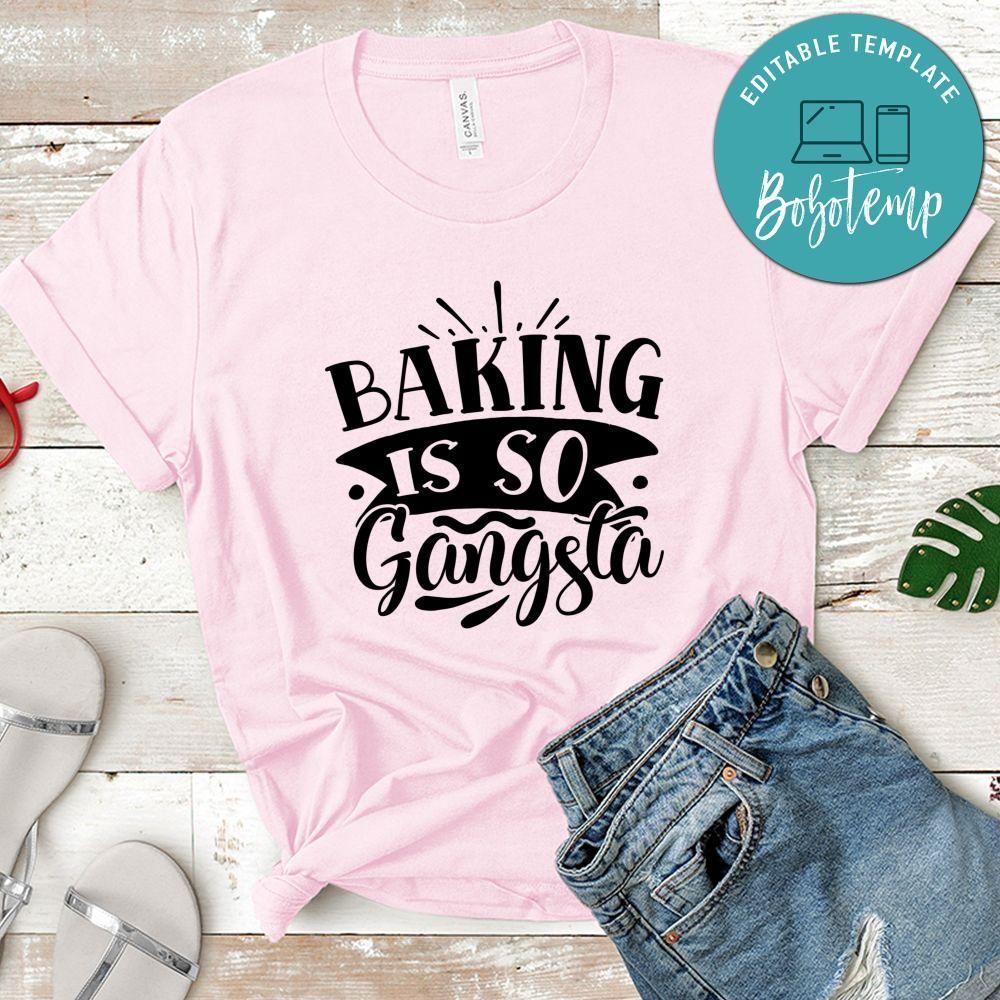 baking is so gangsta Kitchen Shirt