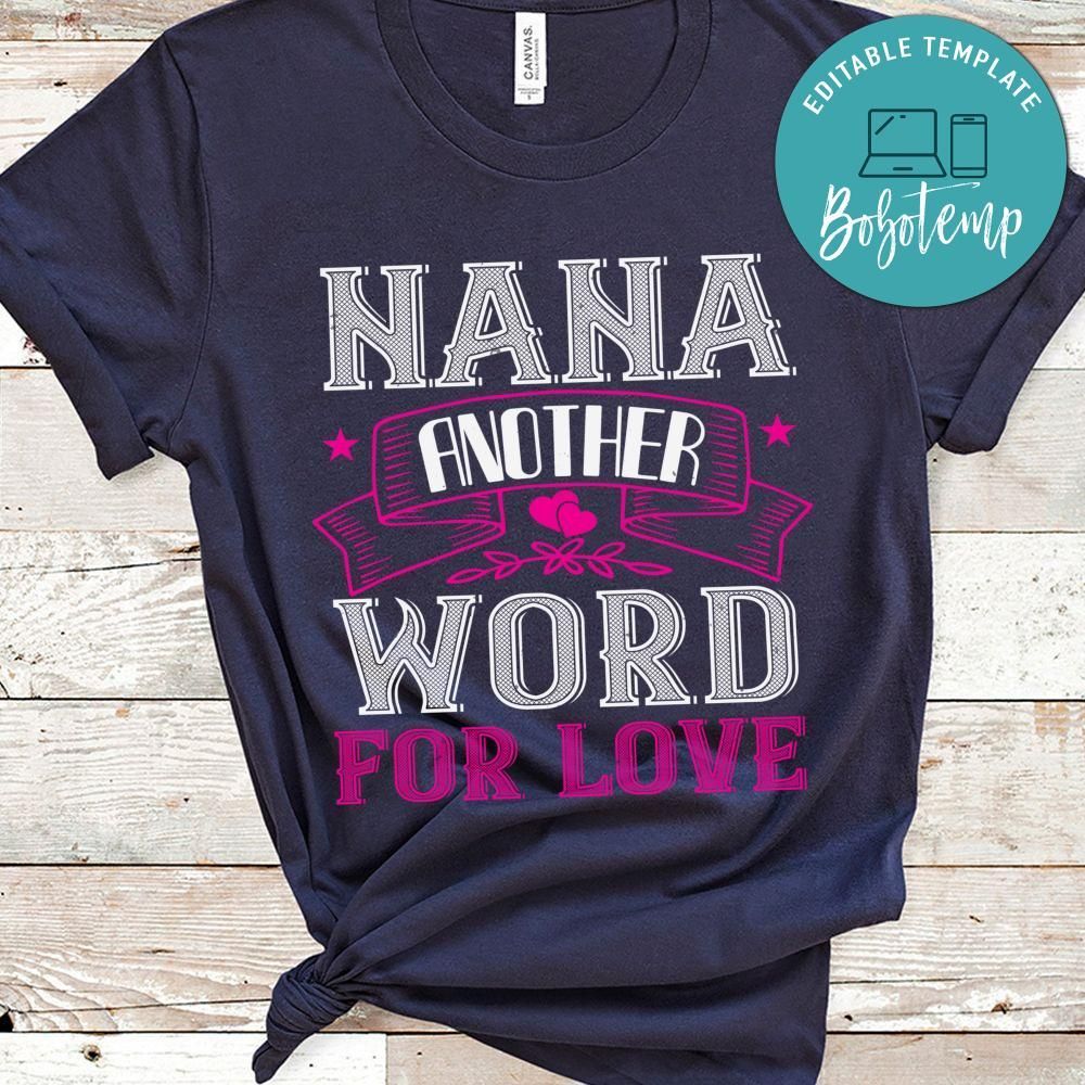 nana another word for love Gift Shirt