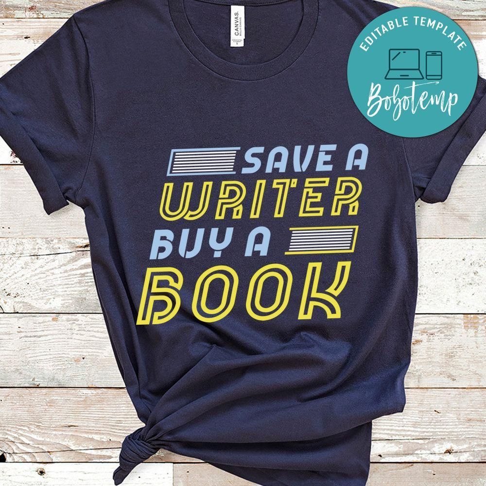 Buy a Save a Writer T Shirt