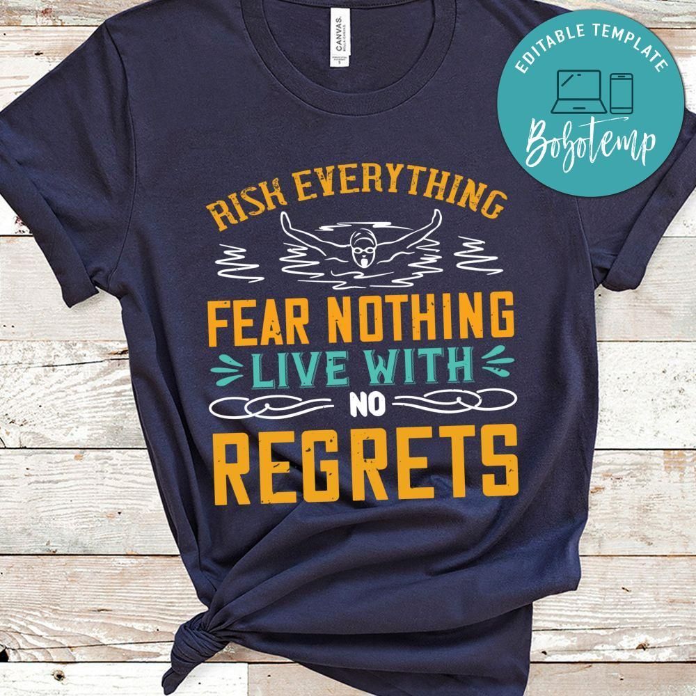 risk everything fear nothing shirt