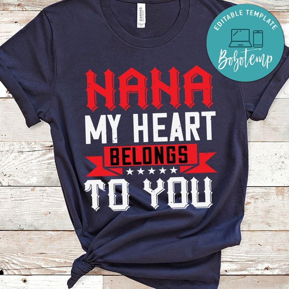 nana my heart belongs to you Shirt