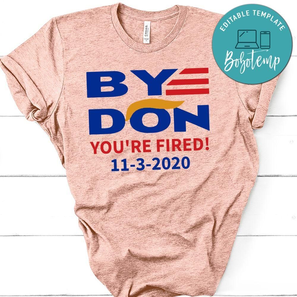 Byedon You're fired T-Shirt