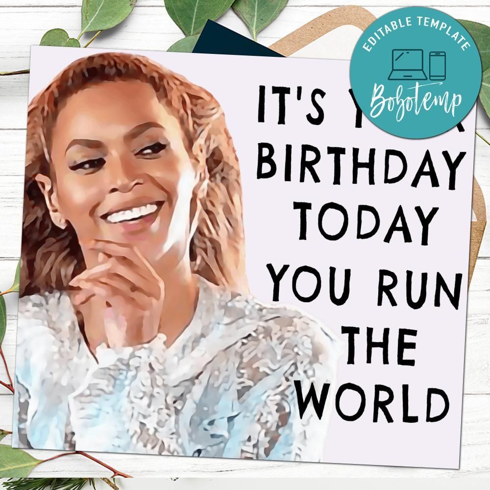 Who run the world Beyonce Funny Birthday Card