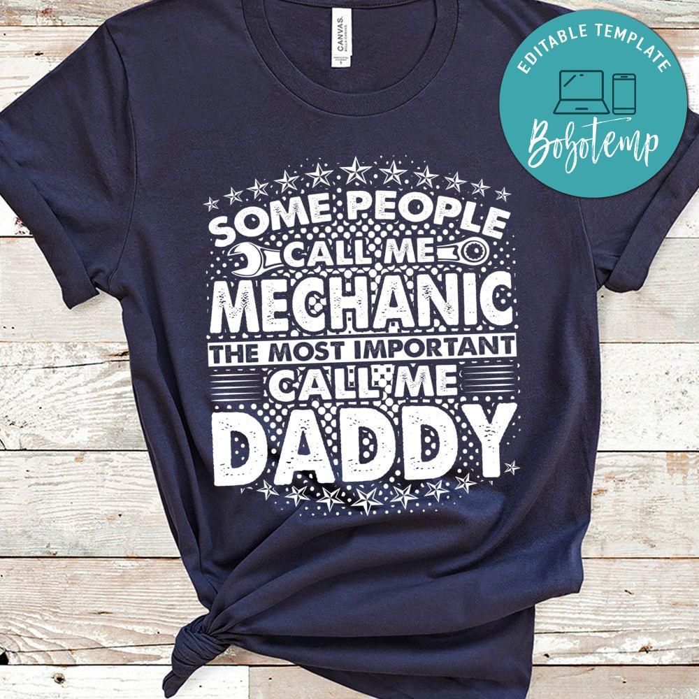 Some People Call Me Daddy Mechanic Shirt