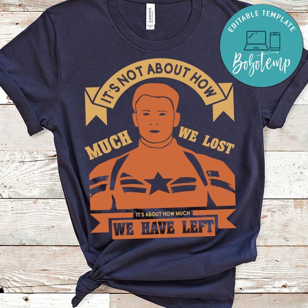 It's not about how much we lost, its about how much we have left Shirt